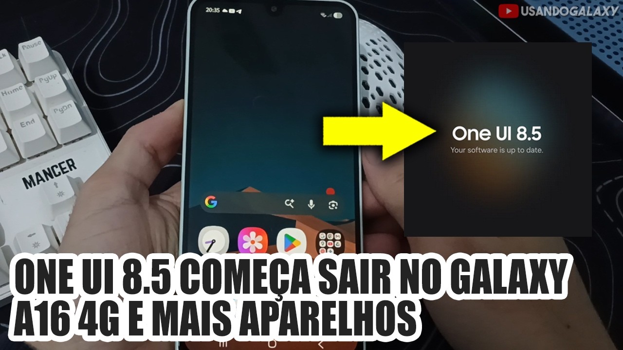 ONE UI 8.5 COME&Ccedil;A SAIR no GALAXY A16 4G e MAIS APARELHOS