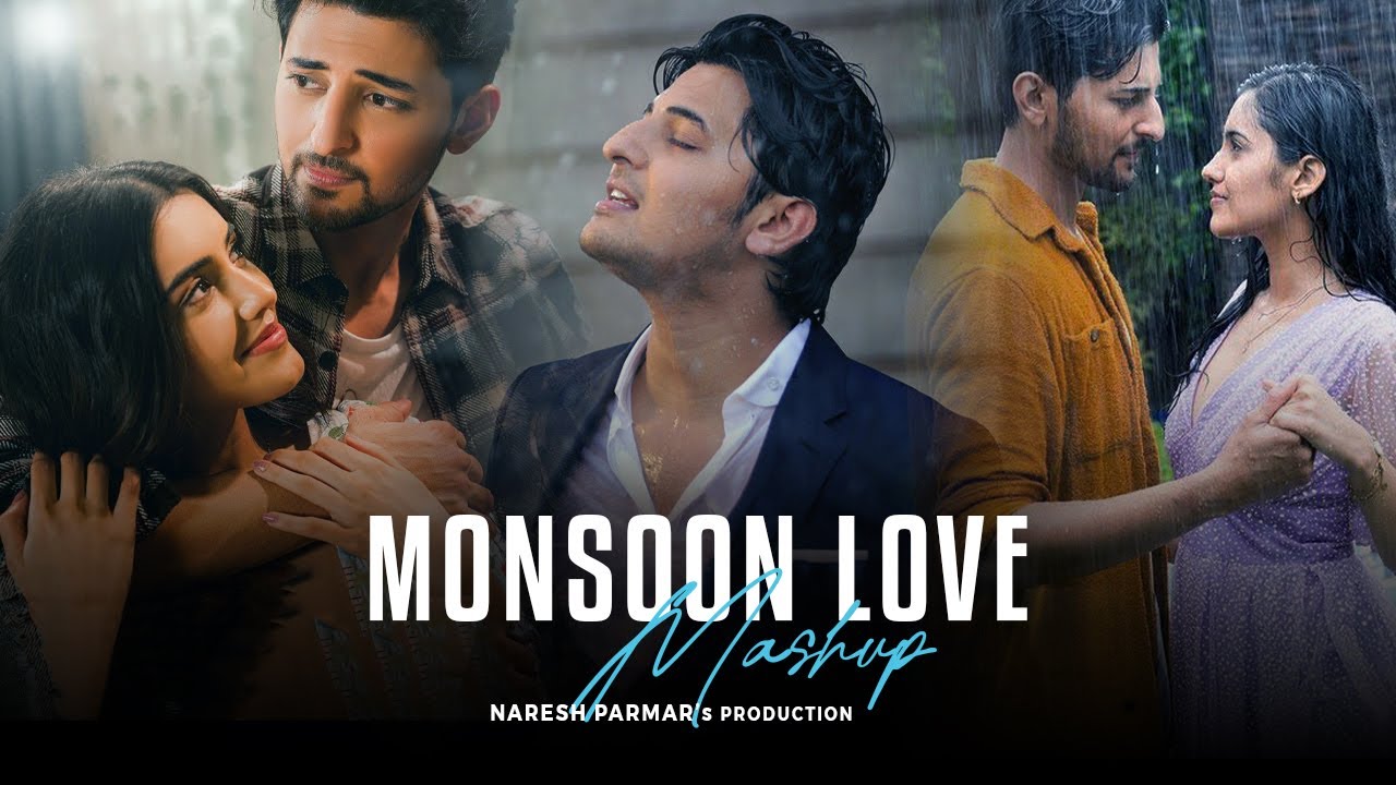 Monsoon Love Mashup 2024 | Darshan Raval | Naresh Parmar | Rain Song