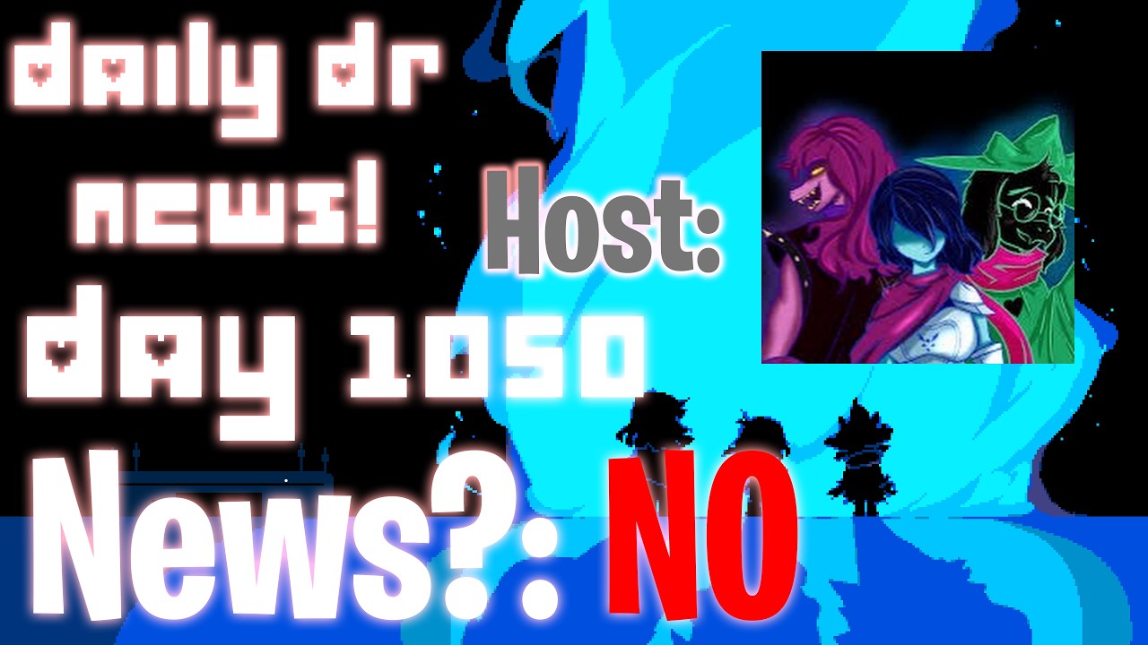 Daily Deltarune News - Day 1050