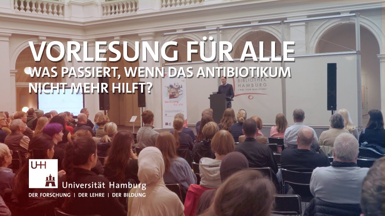 Vorlesung für alle – Was passiert, wenn das Antibiotikum nicht mehr hilft?