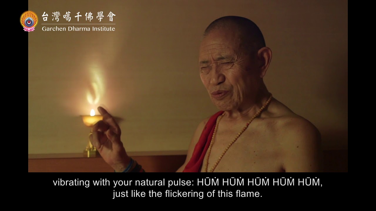 Fire Flame Meditation, Taught by:  H.E. Garchen Rinpoche