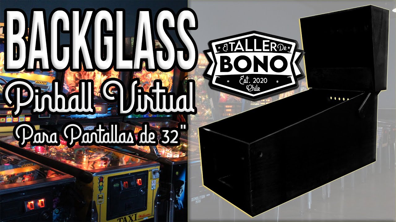 🛠 Construcción Backglass Pinball Virtual para 📺 Pantallas LED de 32 Pulgadas 🛠 El Taller de Bono