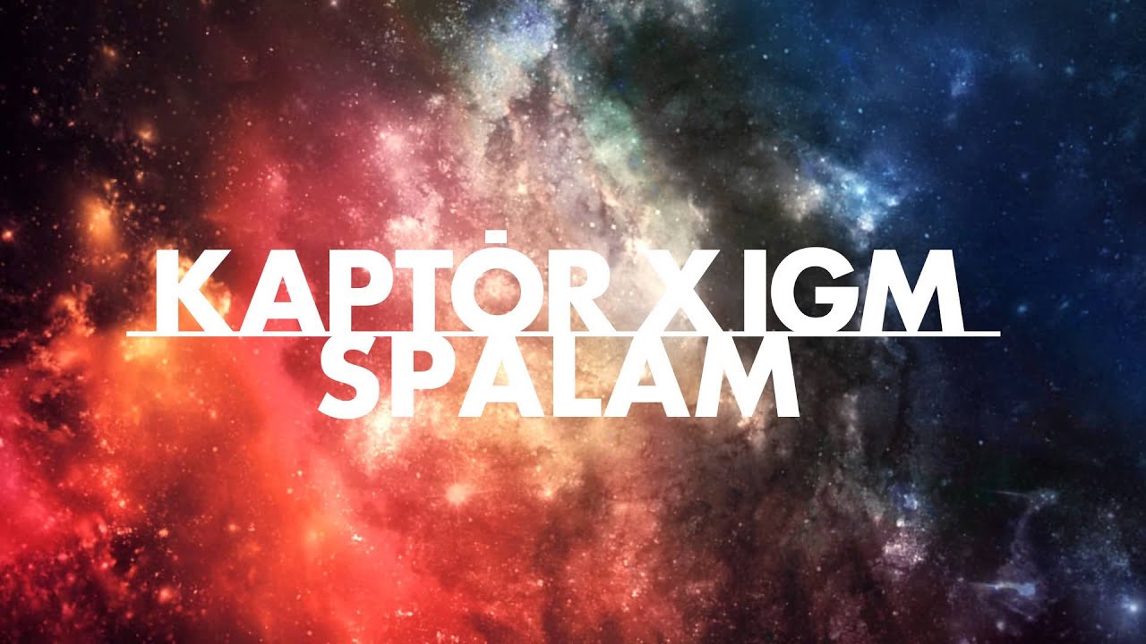 Spalam - Kapt&oacute;r (prod.IGM)