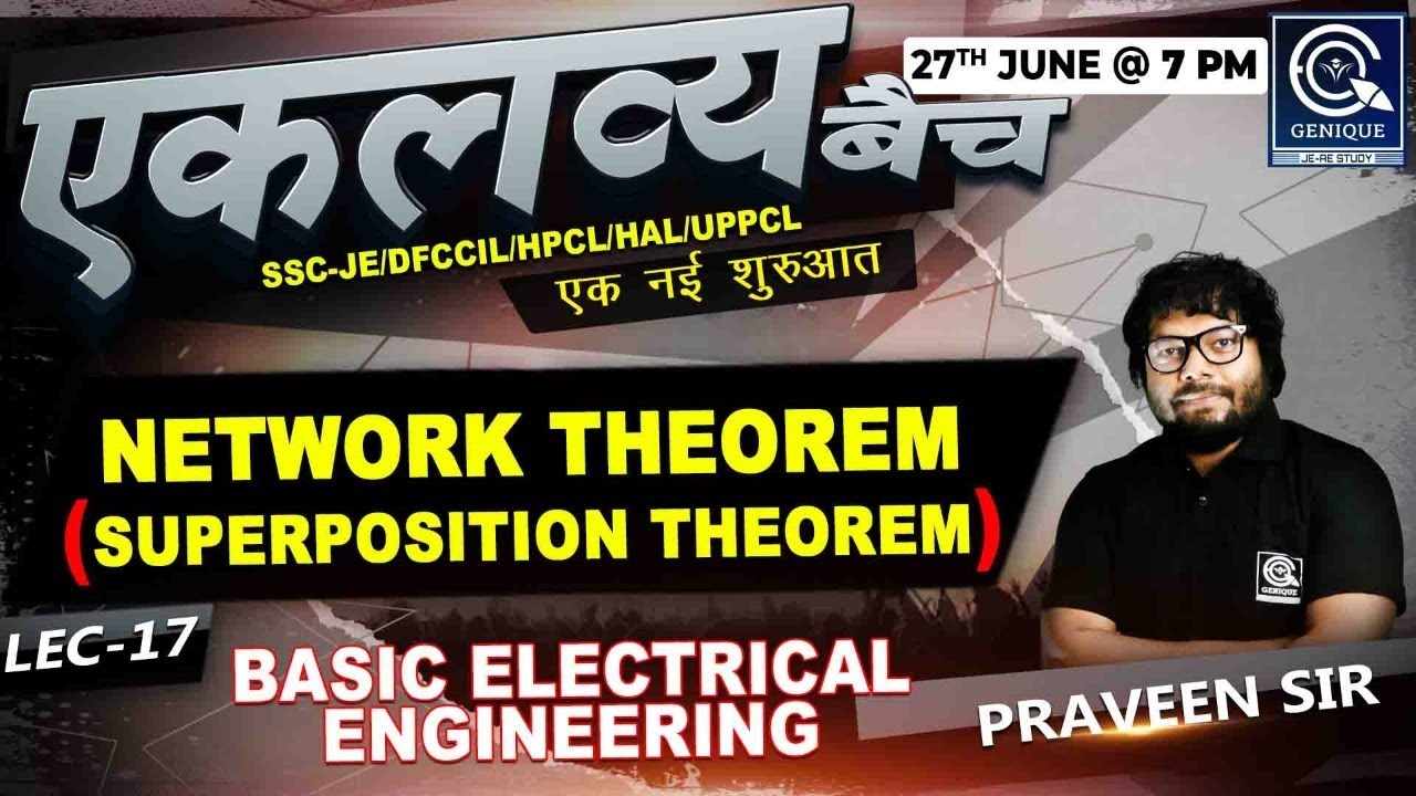 Lec-17 | Live Session | NETWORK THEOREMS | SUPERPOSITION  THEOREM | Basic Electrical  Engineering