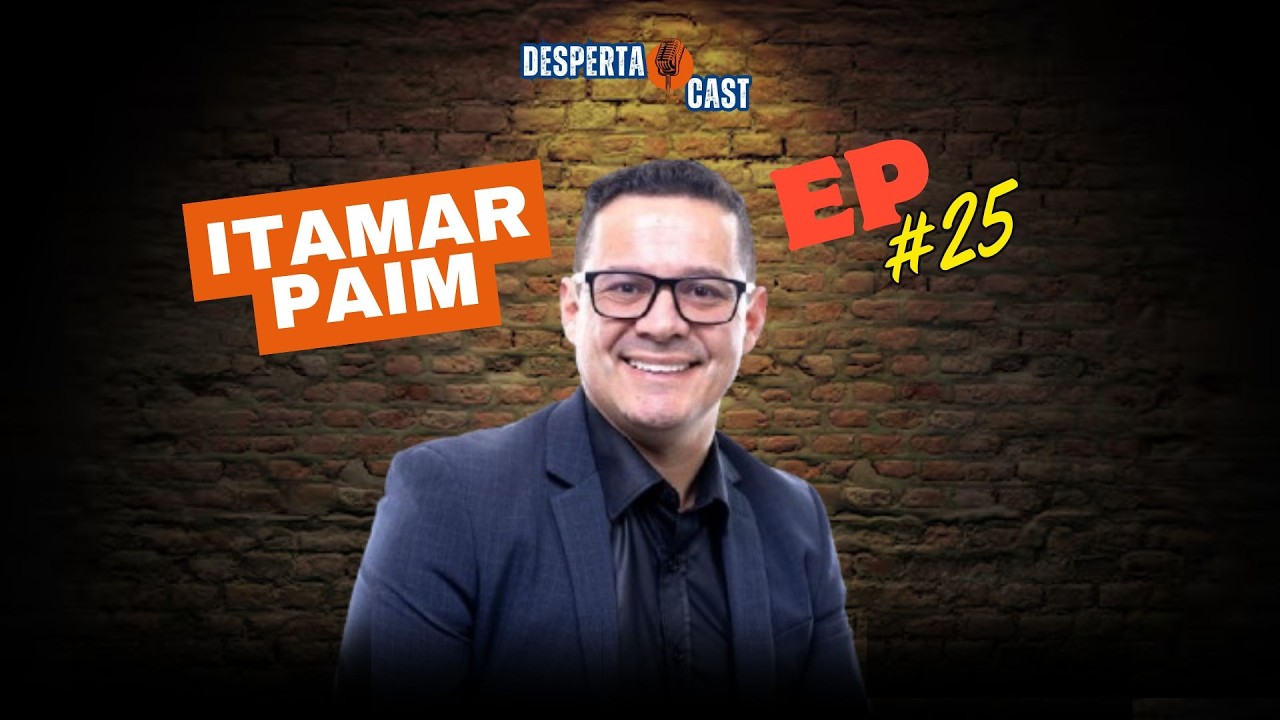 ITAMAR PAIM #26 #despertacast