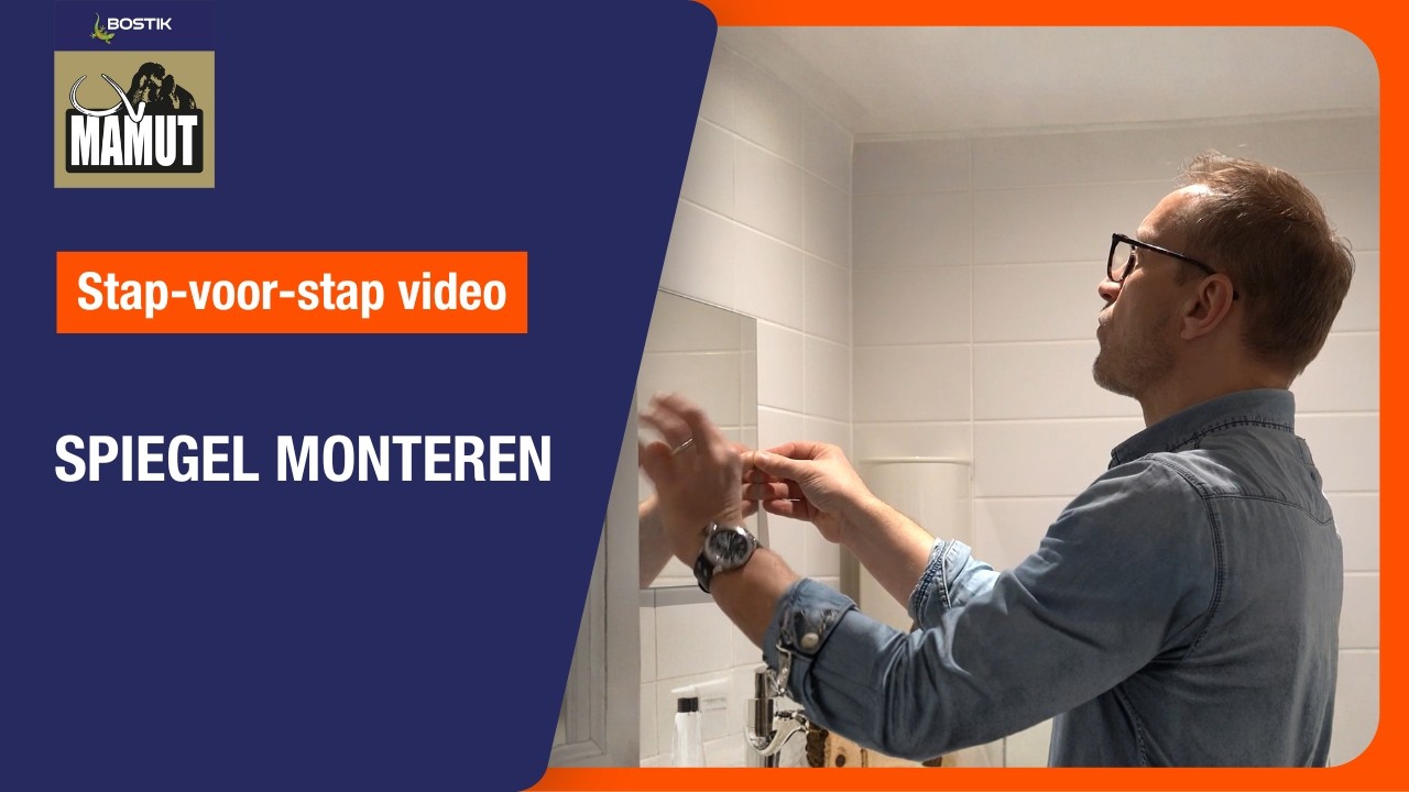Spiegel Monteren | Stap-voor-stap Video | Bostik Benelux