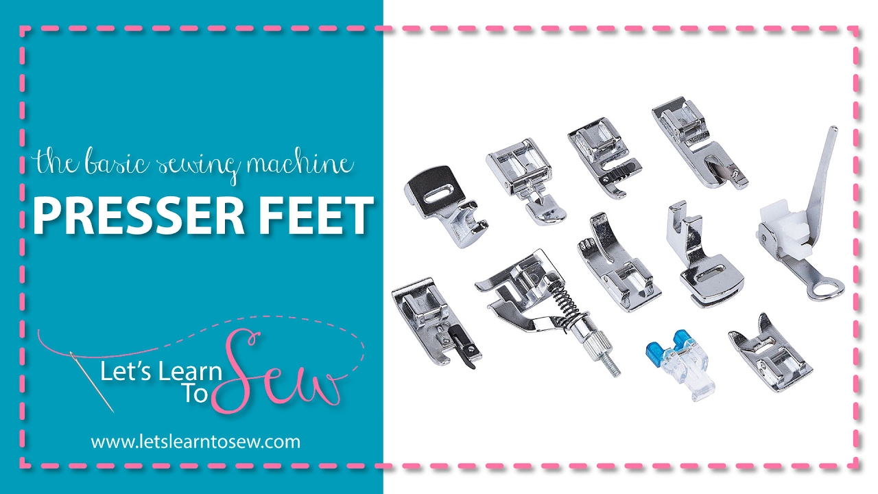 The Essential Sewing Machine Feet