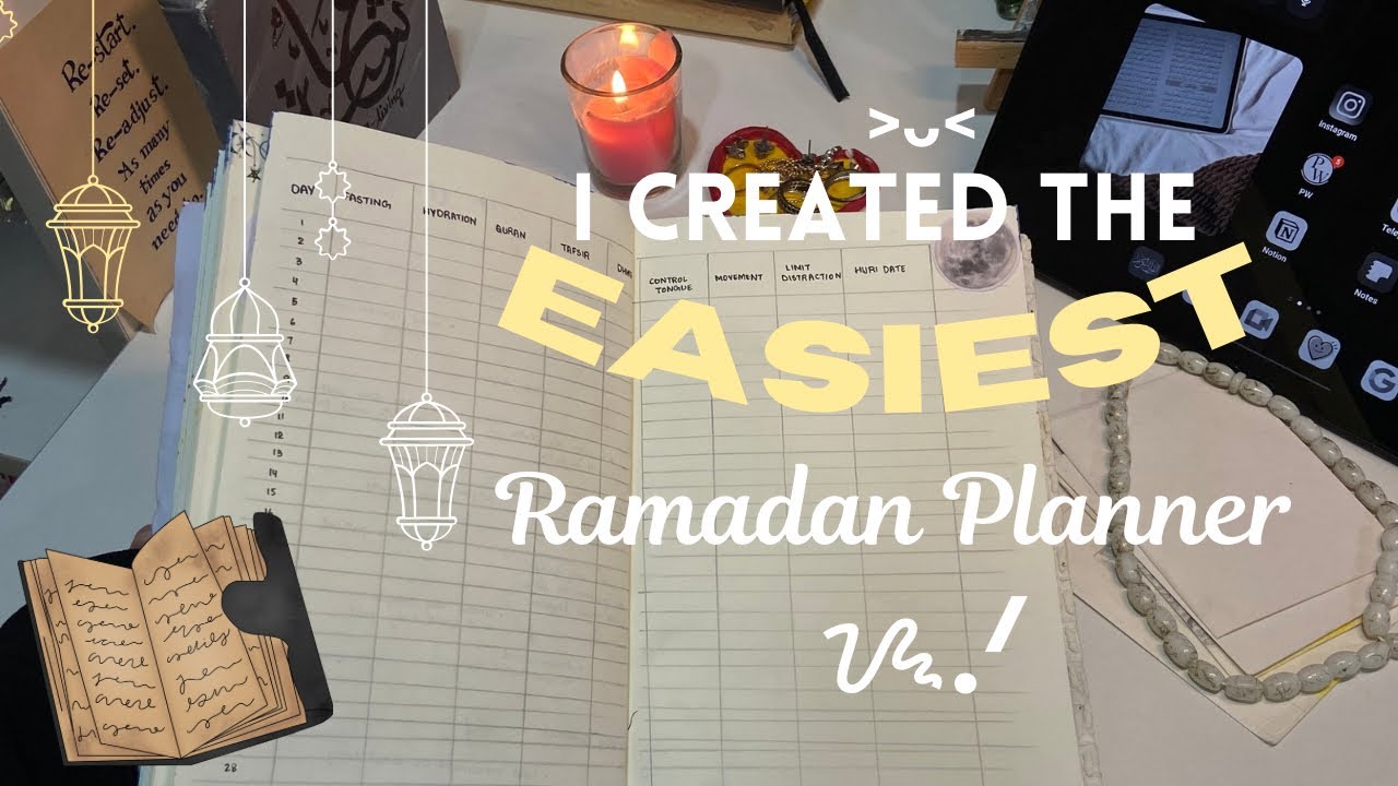 I made ramadan planning SIMPLE and EFFECTIVE!