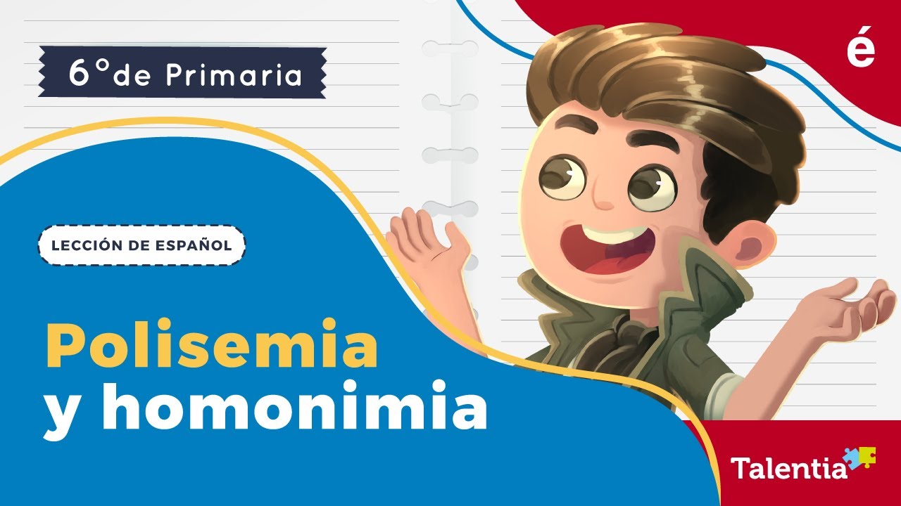 Polisemia y homonimia - Talentia español sexto grado: Cervantino Paz.