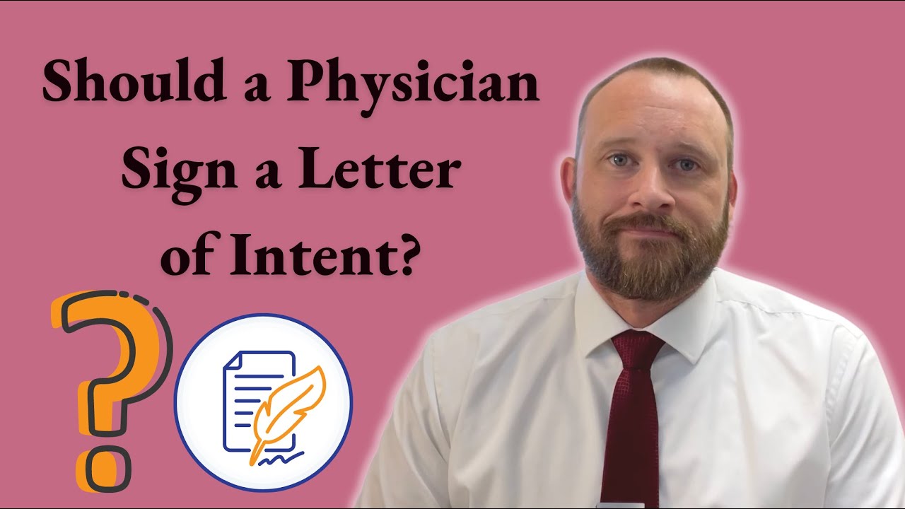 Should a Physician Sign a Letter of Intent?