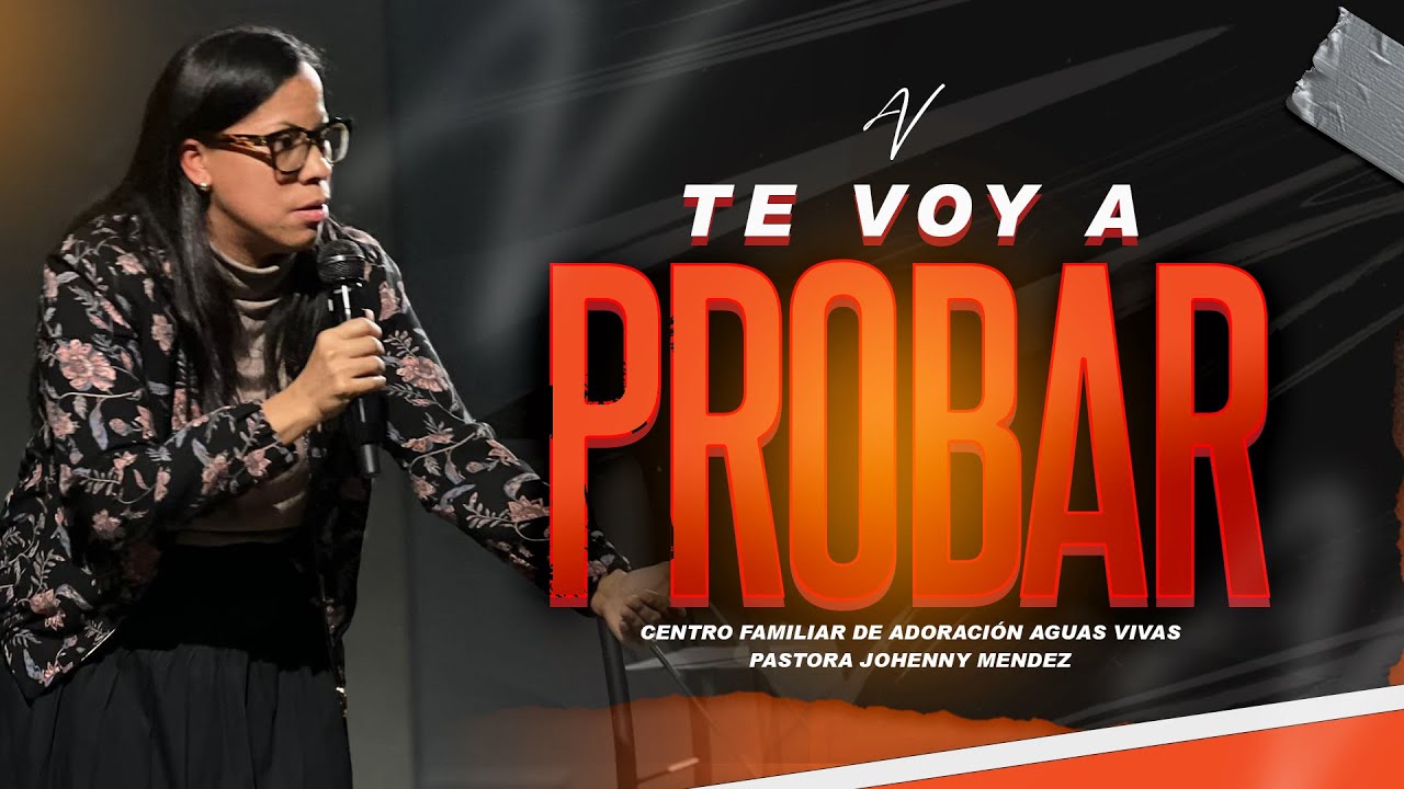 TE VOY A PROBAR - Pastora Johenny Méndez