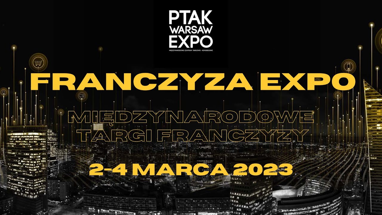 Międzynarodowe targi Franczyza Expo 2023 | Ptak Warsaw Expo