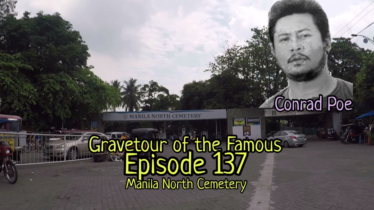 Gravetour of the Famous E137🇬🇧 | Conrad Poe | Manila North Cemetery