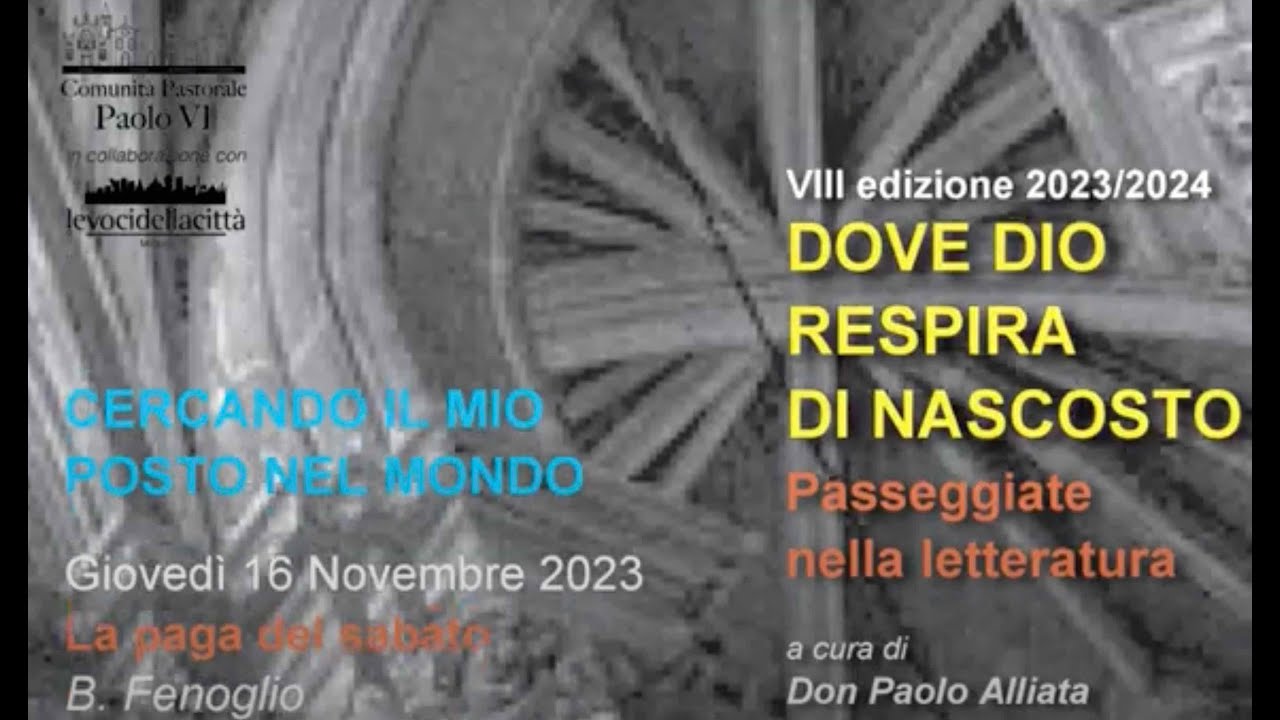 Dove Dio respira di nascosto 16 novembre 2023 - La paga del sabato di B. Fenoglio