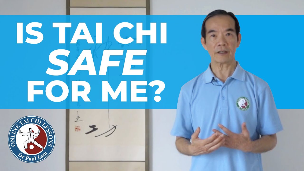 Ask Dr Paul Lam: Are Tai Chi for Health Programs Safe If I Have a Medical Condition?