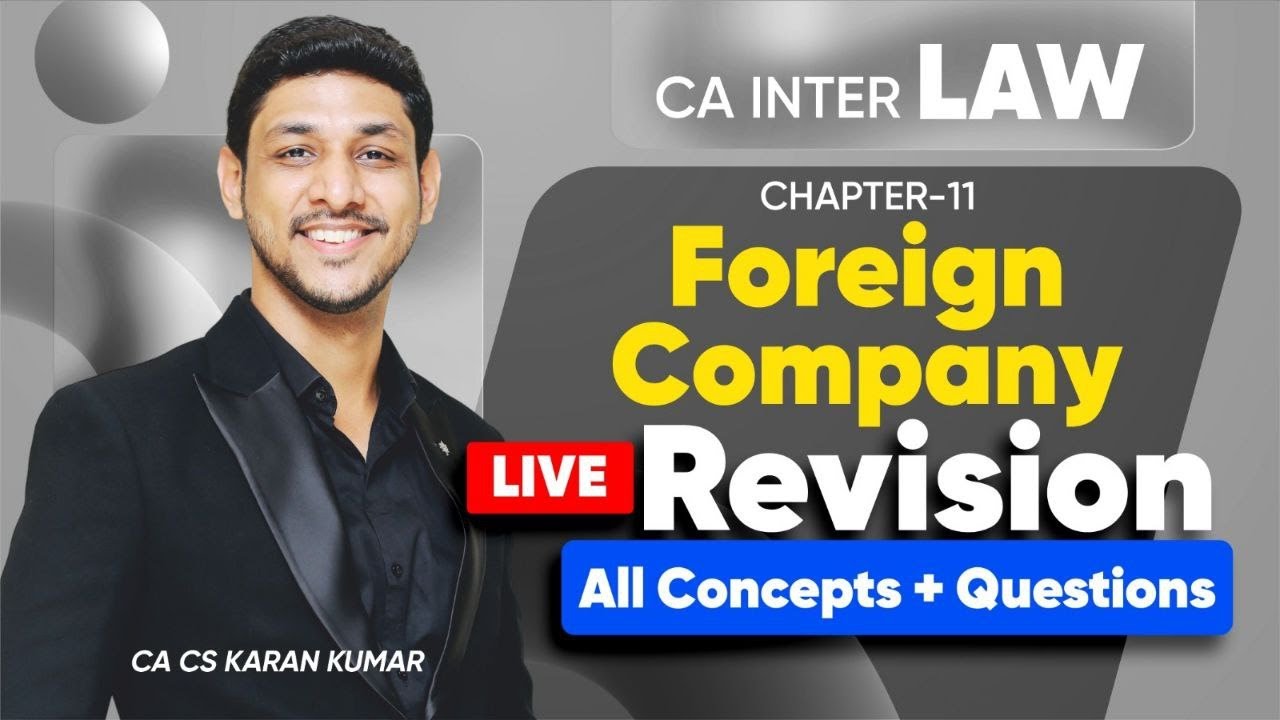 Foreign Company Revision CA Inter Law 🥇| Sep 25 & Jan 26 ✅| CA Karan Kumar #cainter #caexams