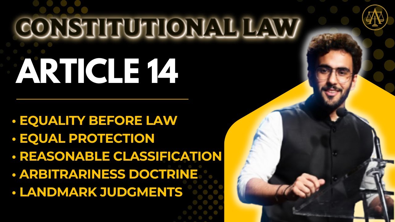 Article 14 Explained | Landmark Cases for Law Students