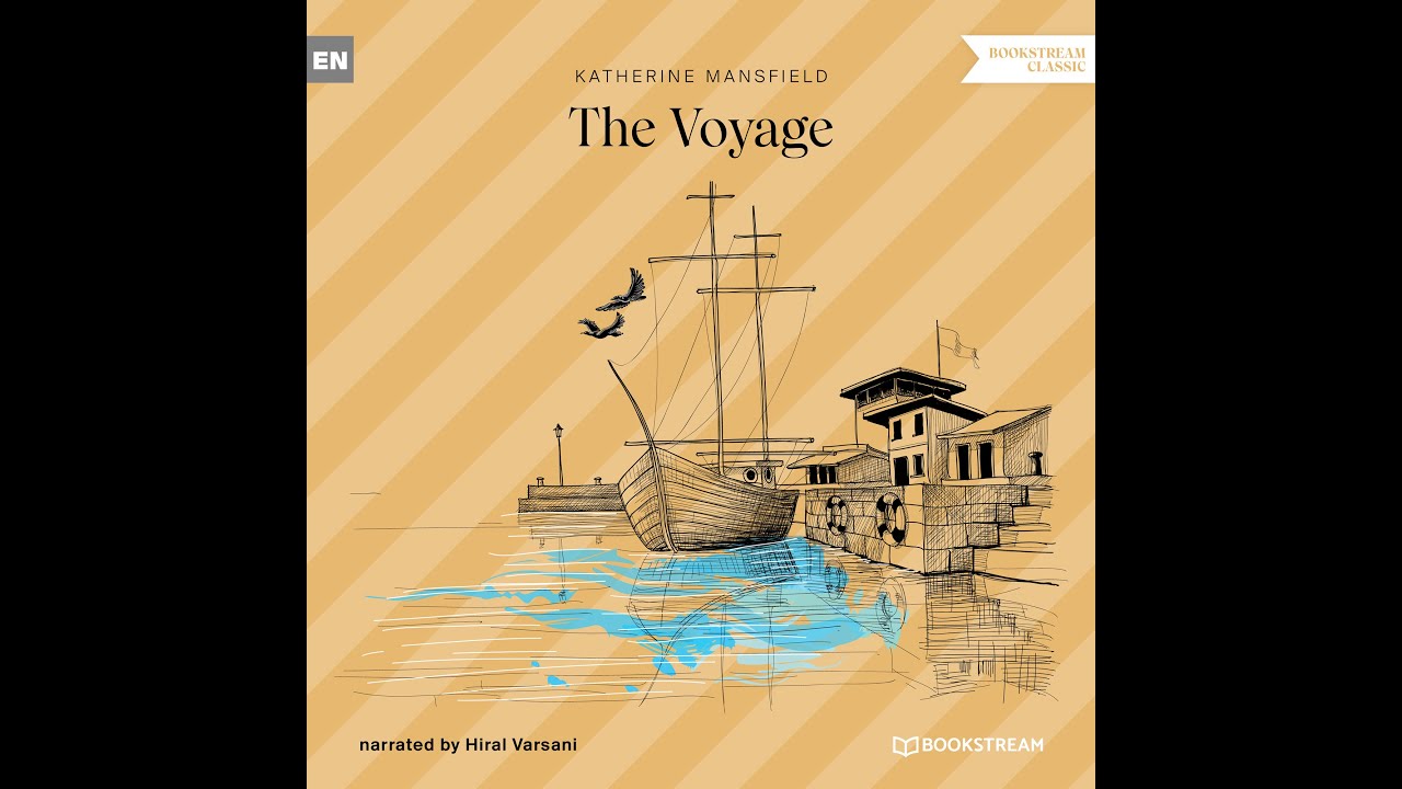 The Voyage – Katherine Mansfield (Classic Full Audiobook)