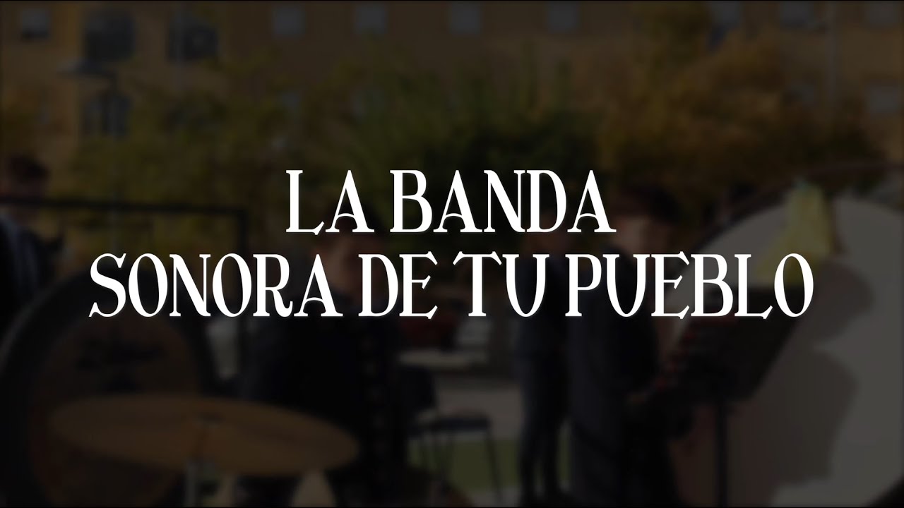 Documental 'LA BANDA SONORA DE TU PUEBLO'