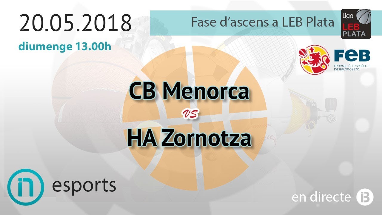 FASE ASCENS LEB PLATA // CB Menorca vs HA Zornotza