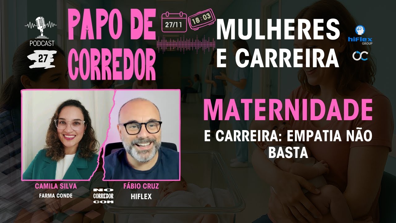 MATERNIDADE, CARREIRA E EMPATIA: CAMILA SILVA. Papo de Corredor. Podcast#27