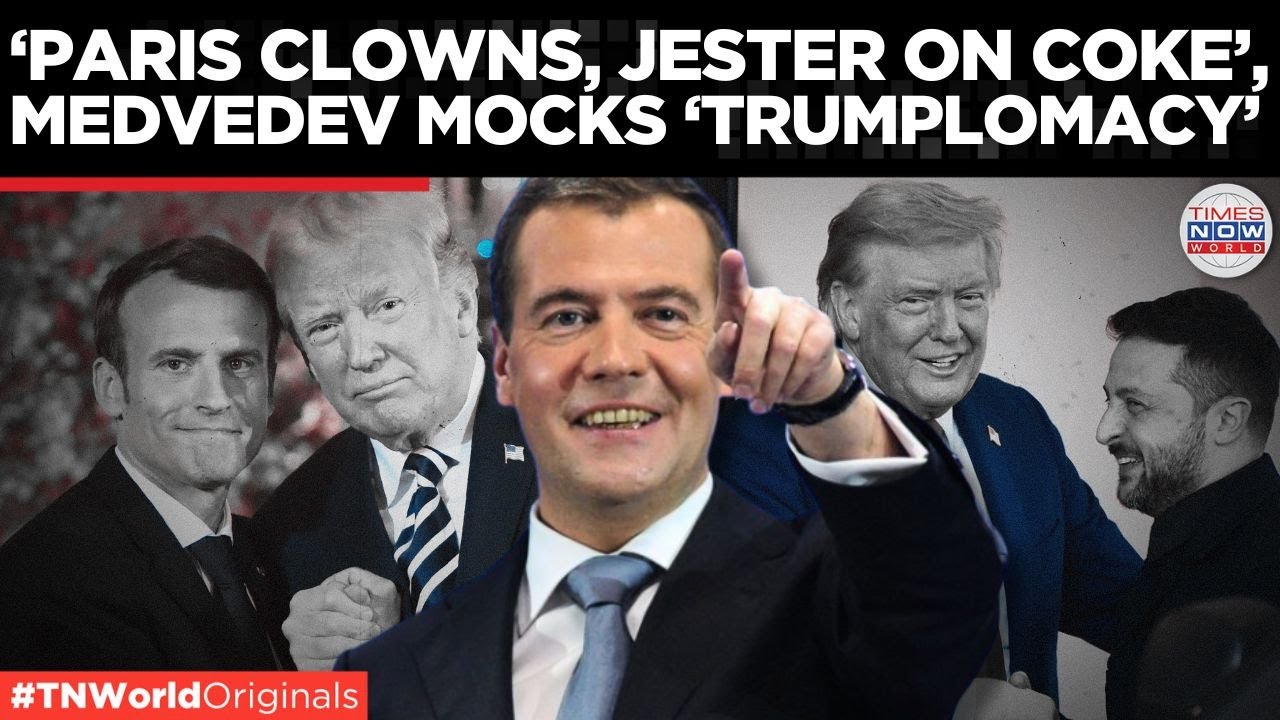 Medvedev&rsquo;s Scathing Words Humiliate Trump, Zelensky and Macron Alike