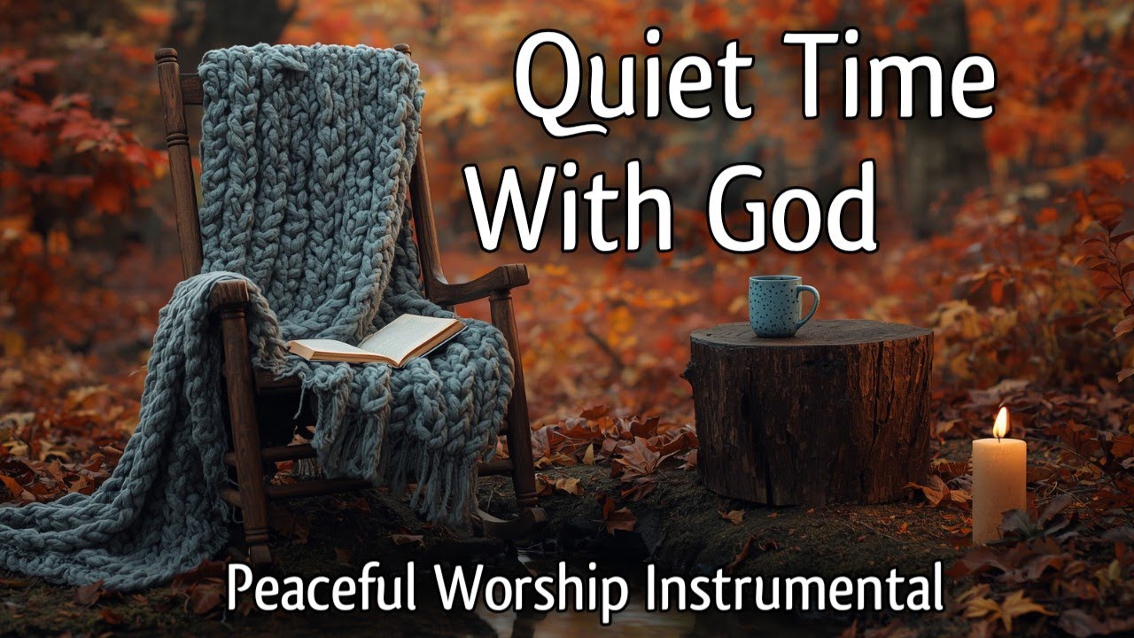 Time Alone With God 🙏 Peaceful Instrumental Worship Music for Prayer & Bible Study