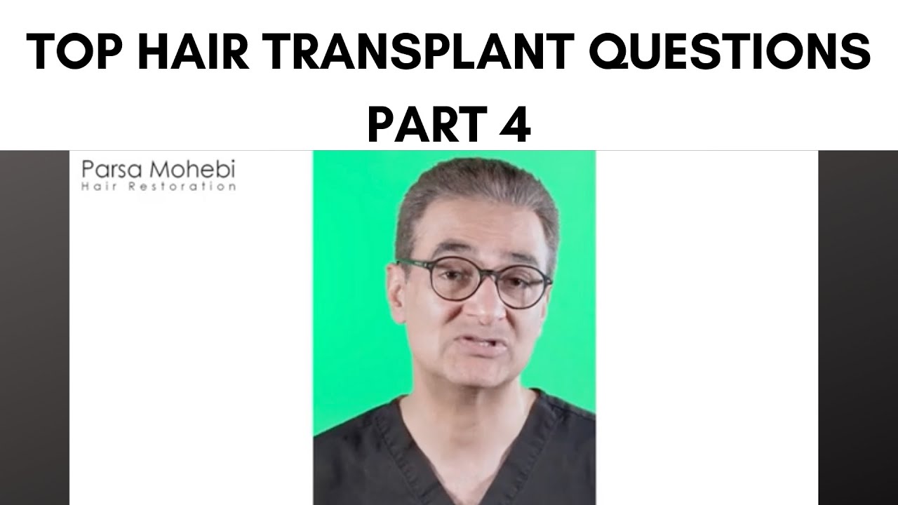 Top Hair Transplant Questions Answered (Part 4)