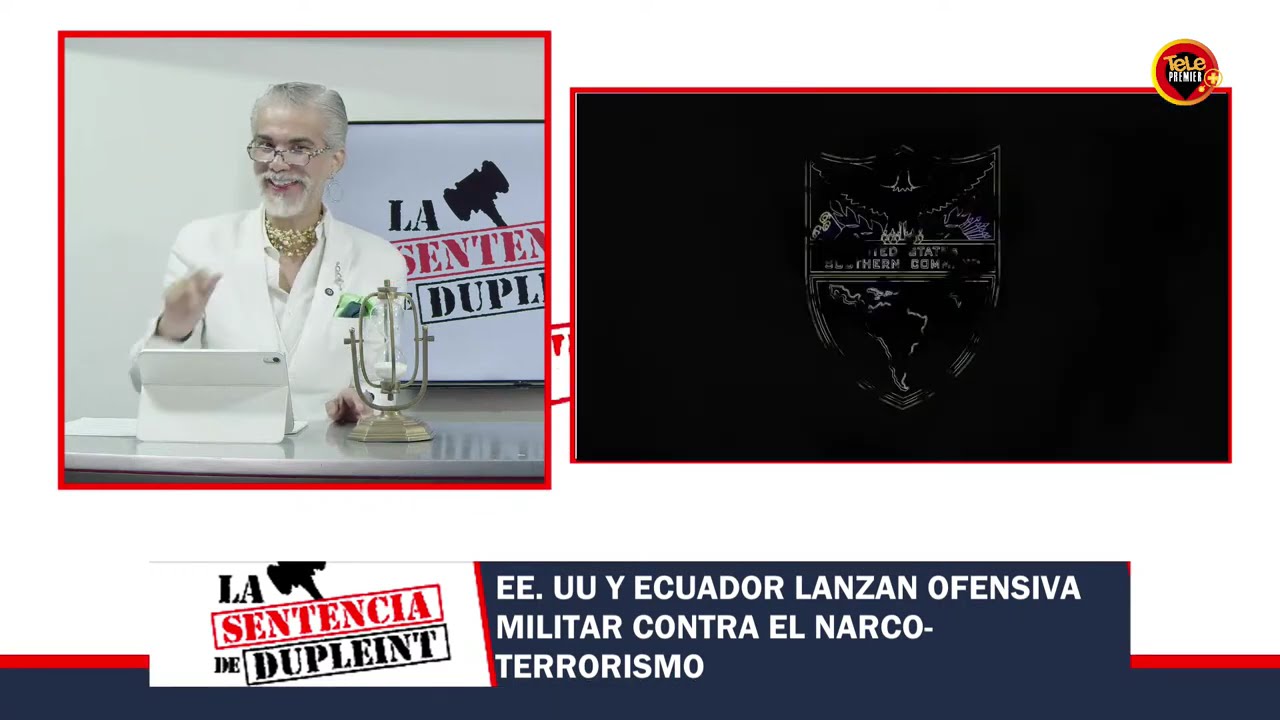 EE. UU Y ECUADOR LANZAN OFENSIVA MILITAR CONTRA EL N4RCO - LA SENTENCIA DE DUPLEINT