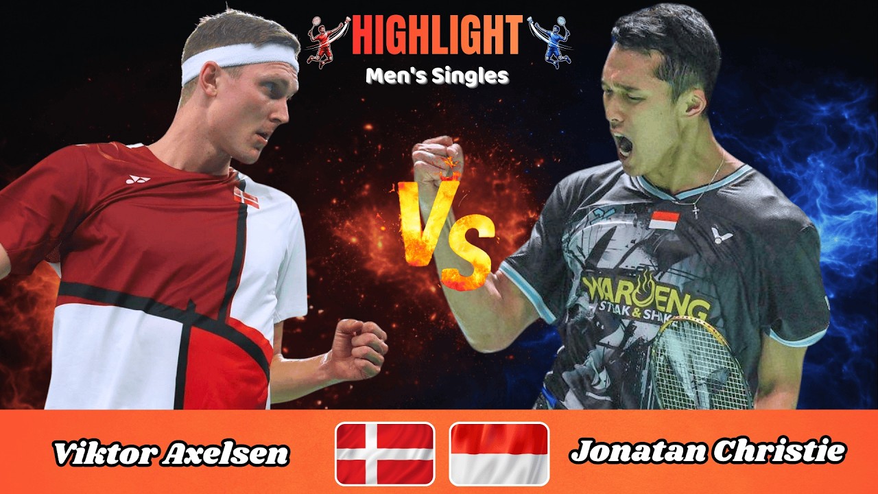 Men's Singles | Viktor Axelsen (DEN) vs Jonatan Christie (INA) | Badminton 2026