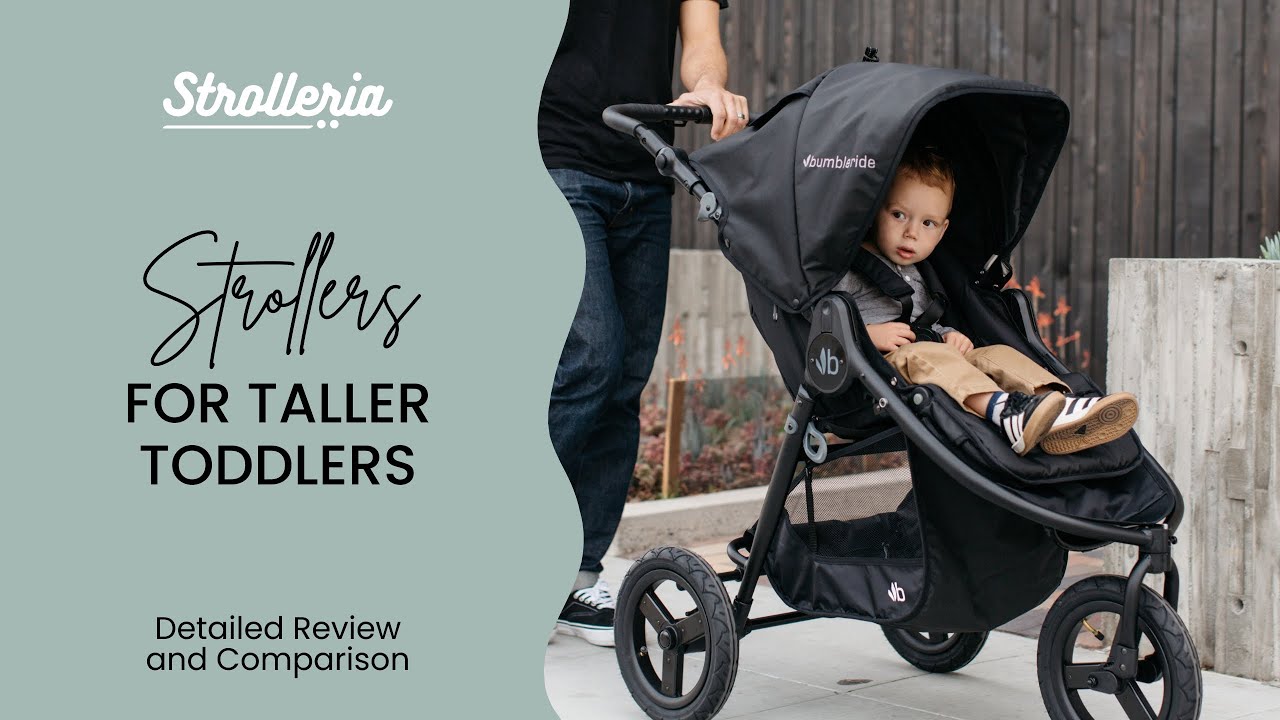 Top Strollers for Tall Toddlers: Navigating Comfort and Style for Your Growing Little One!