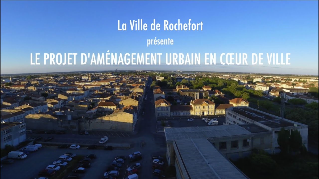 Rochefort 2030 : Projet d'aménagement urbain du cœur de ville