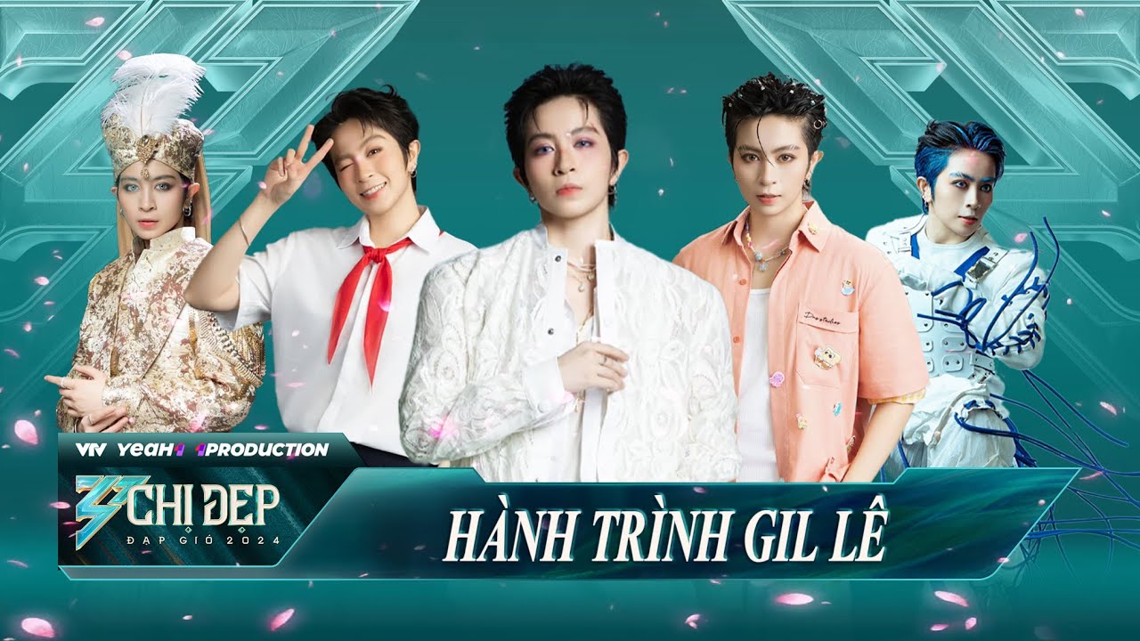 Hành Trình của GIL LÊ tại CHỊ ĐẸP ĐẠP GIÓ 2024