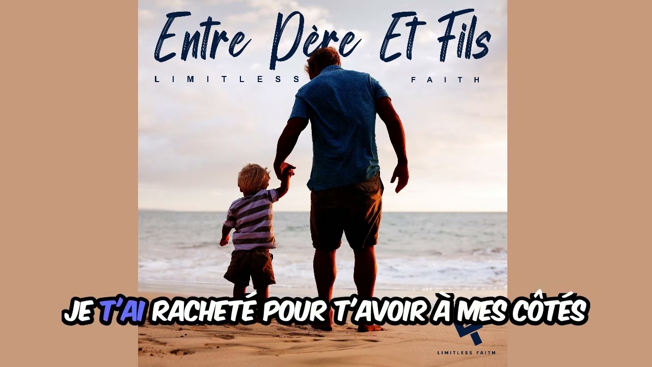 8. Entre Père Et Fils (Tu Es Mon Père) (Lyrics Video)