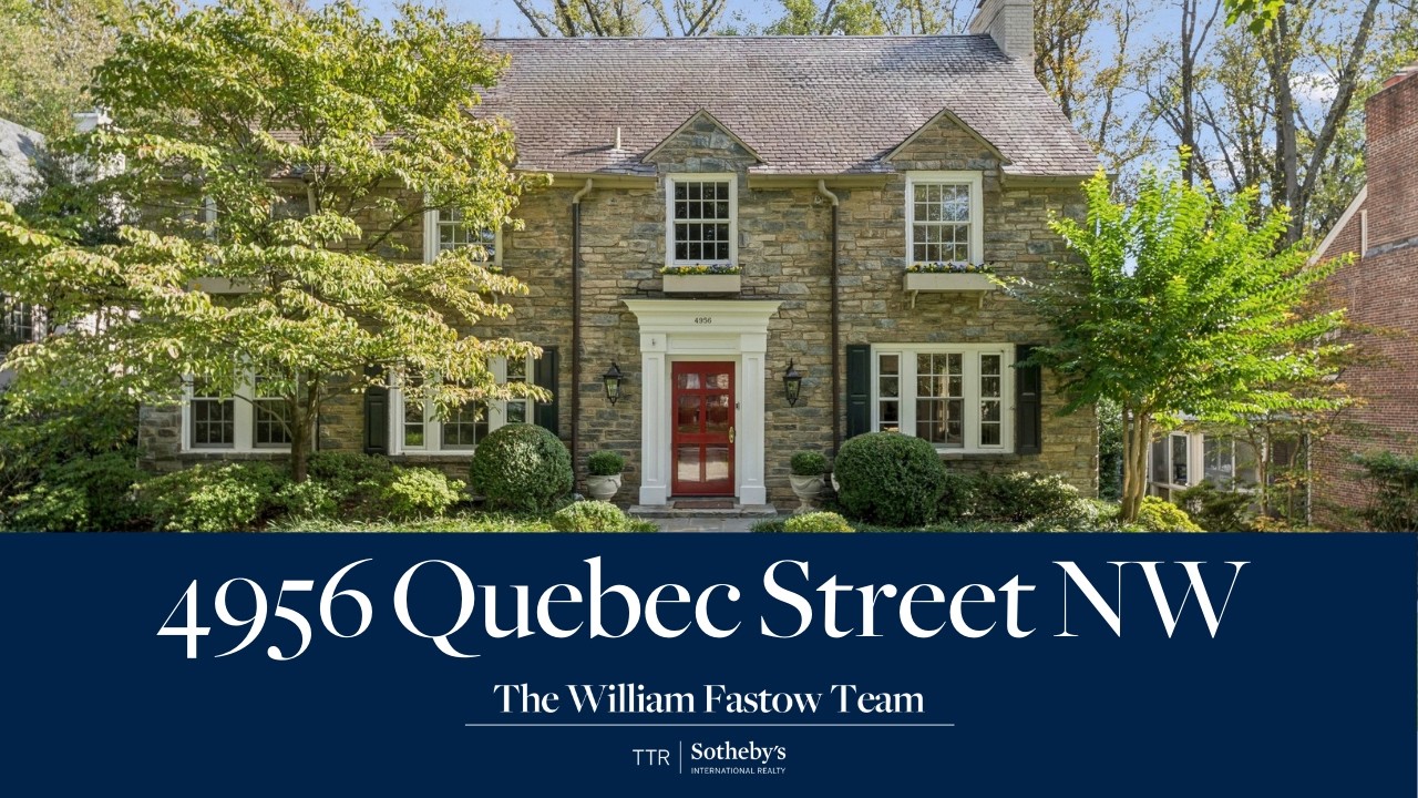 The William Fastow Team Presents 4956 Quebec Street NW