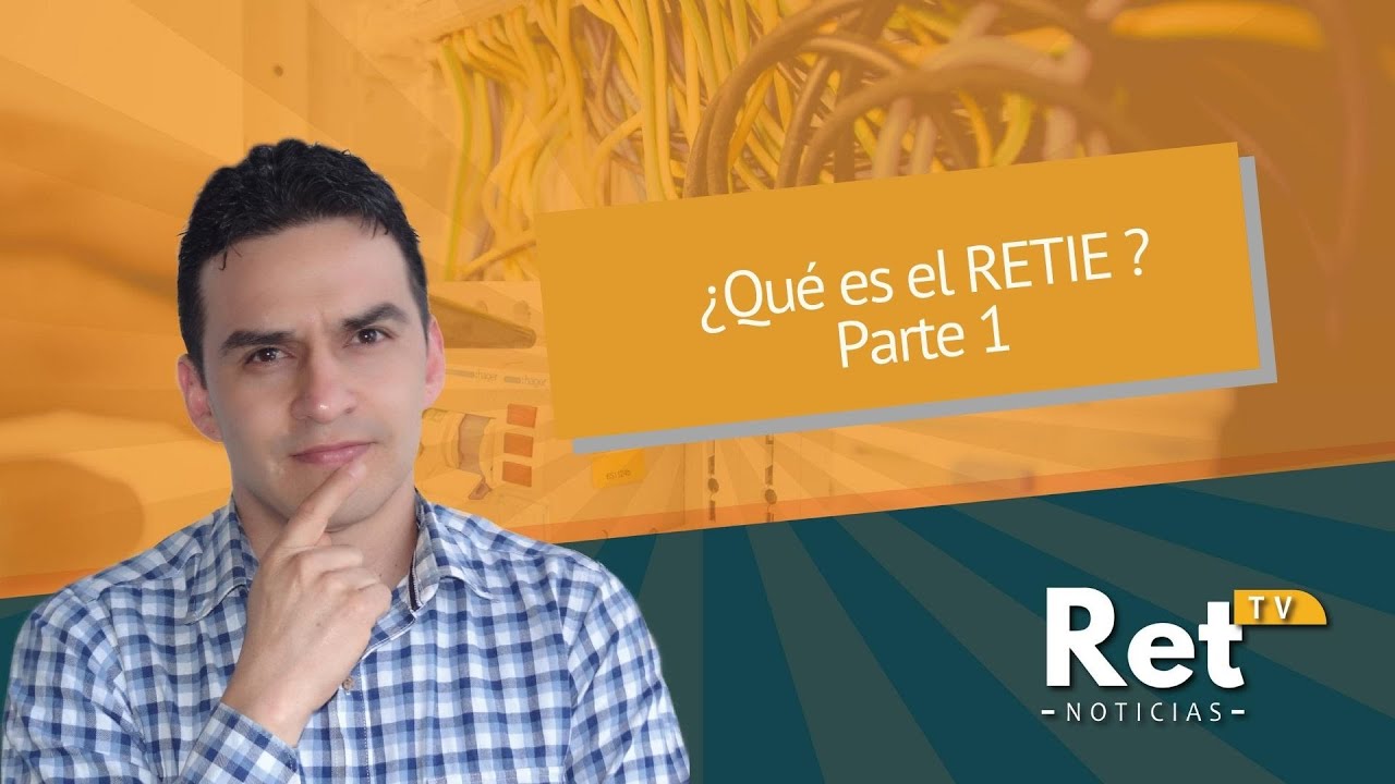 ¿Qué es el  RETIE? parte 1