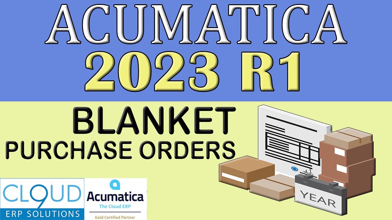 Acumatica 2023 R1 - Blanket PO updates