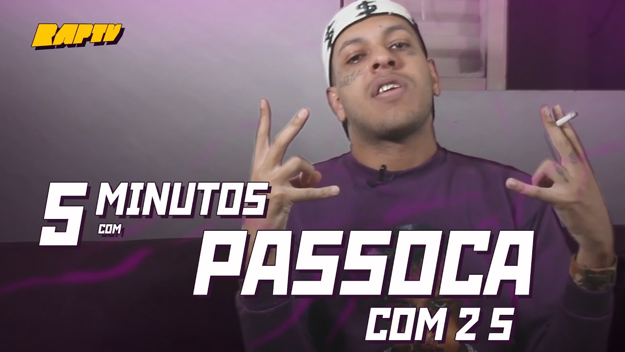 PASSOCA COM 2S | 5 MINUTOS
