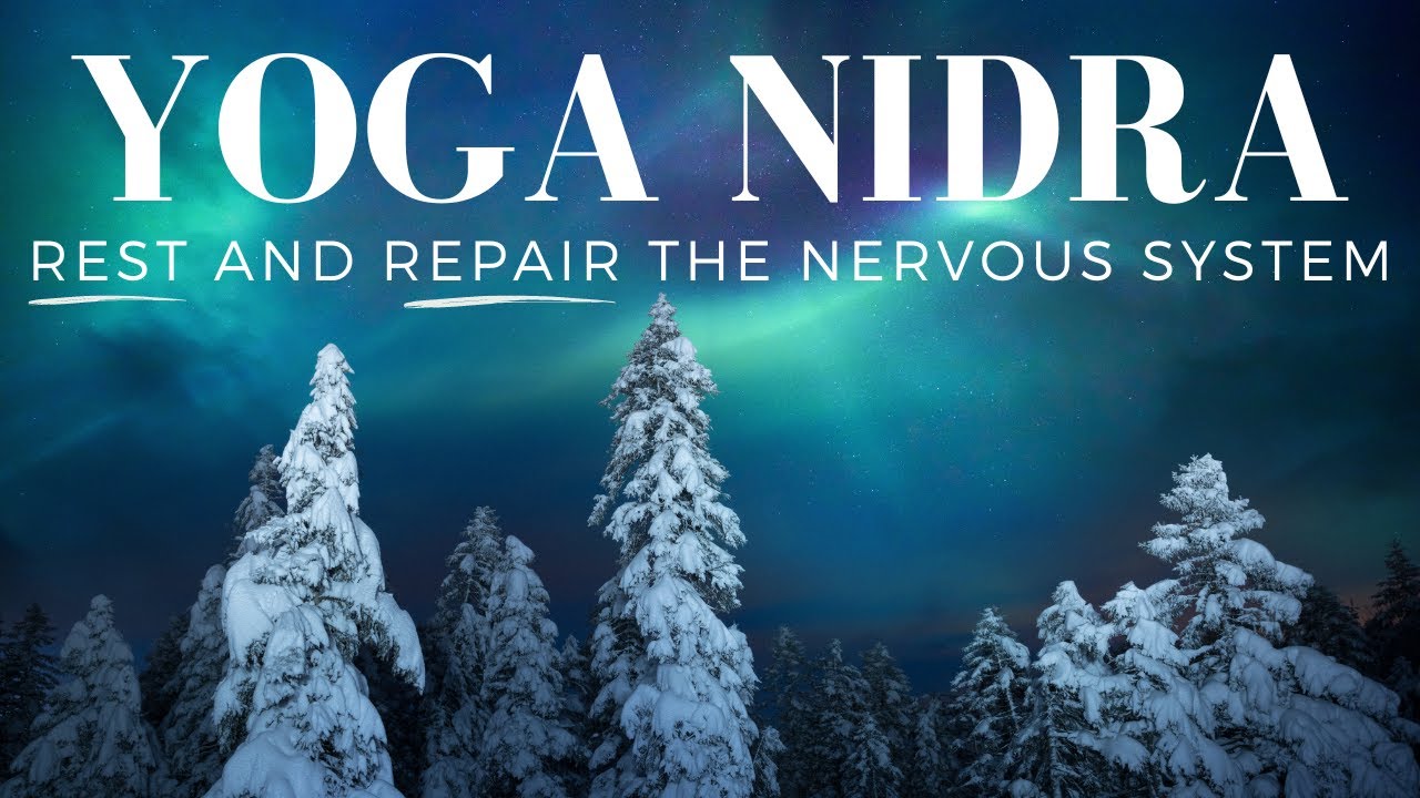 Rest and Repair the Nervous System Yoga Nidra- 42 Minute Meditation