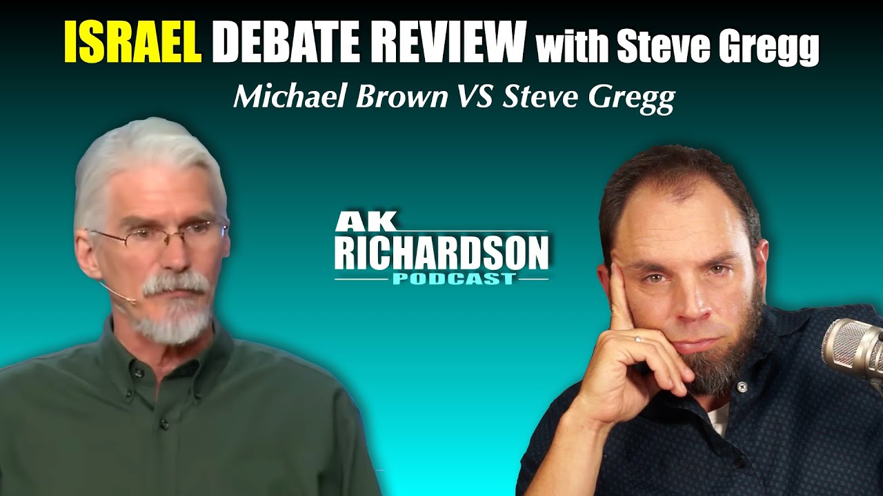 Israel Debate Review with Steve Gregg (Brown VS Gregg)