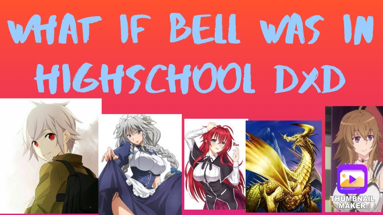 what if bell was in highschool dxd