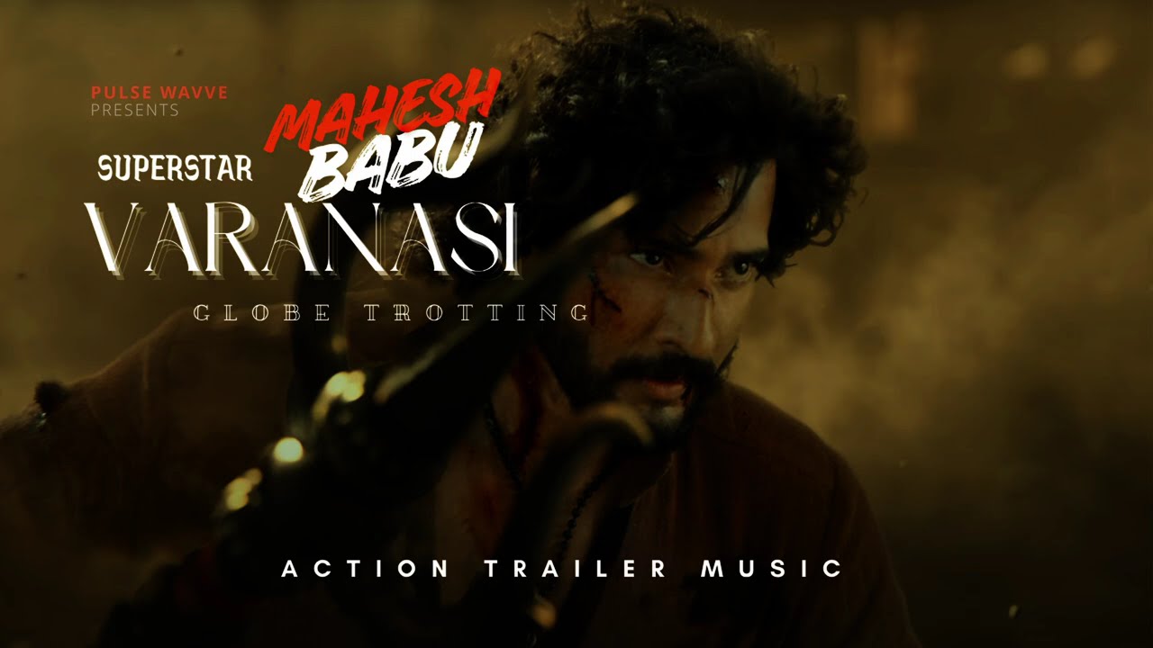 VARANASI | Mahesh Babu | Priyanka Chopra | Epic Orchestral Fusion