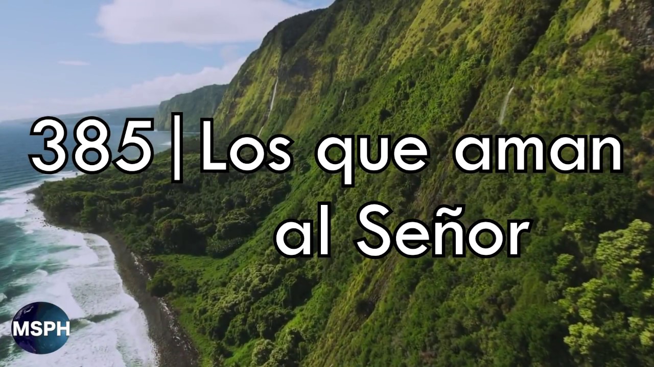 HA62 | Himno 385 | Los que aman al Se&ntilde;or