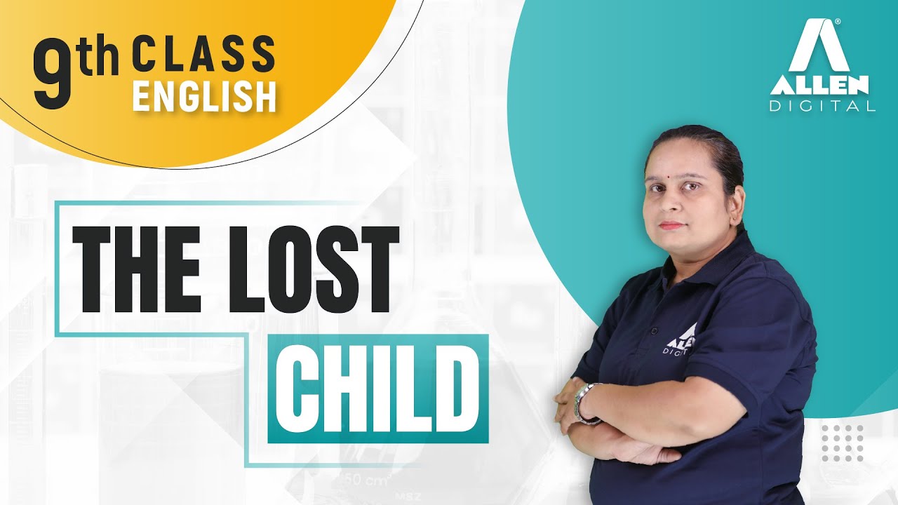📍Story of “The Lost Child” 👦 ➡️ English | Class 9th | @ALLENOnlineOfficial