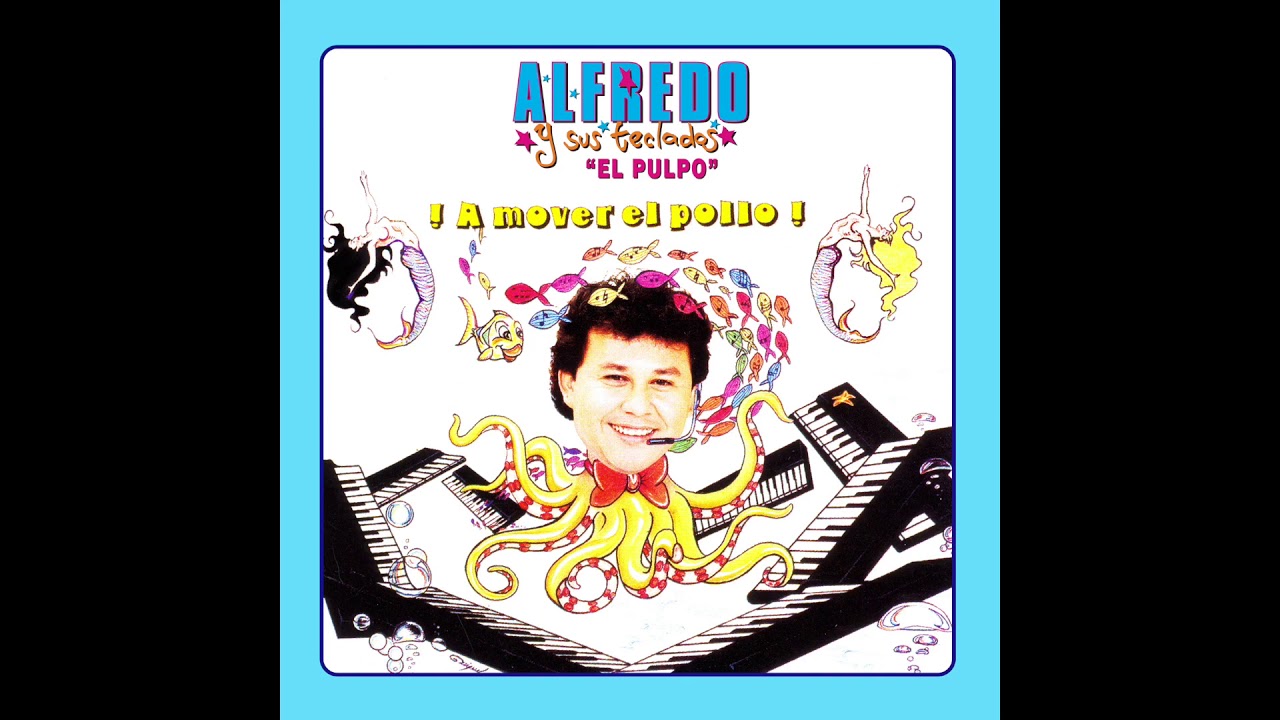 Alfredo El Pulpo Y Sus Teclados - Cumbia La Candona