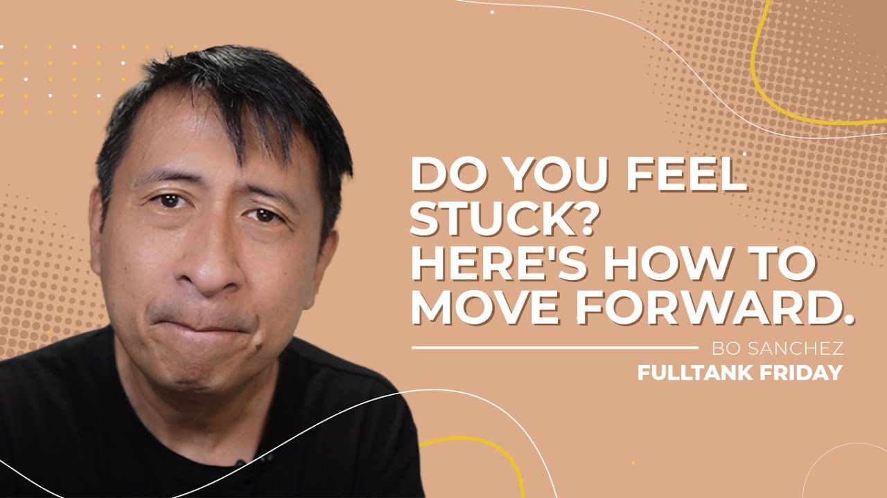 FULLTANK FRIDAY: Do you feel stuck? Here's how to move forward.