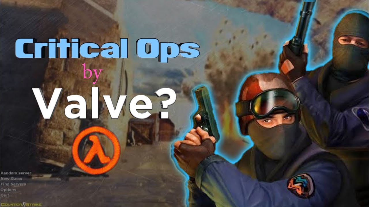 What if critical ops was made by Valve?