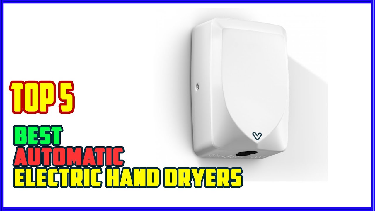 TOP 5 Best Automatic Electric Hand Dryers 2025