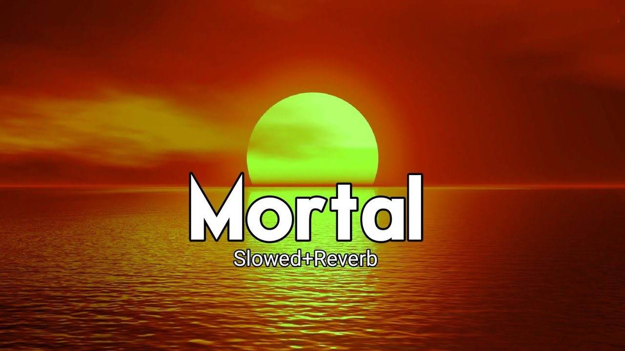 Mortal - Alan Walker | (Slowed+Reverb) Slow + Reverb | New Song 3 August 2022
