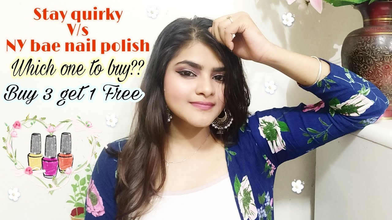 Stay quirky v/s NY bae nail polish | Detailed Video | Which to buy?! | Purplle.com | Ria Das |